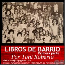 LIBROS DE BARRIO - Primera Parte - Por Toni Roberto - Domingo, 06 de Noviembre de 2022